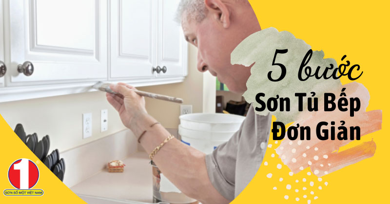 5 bước sơn tủ bếp