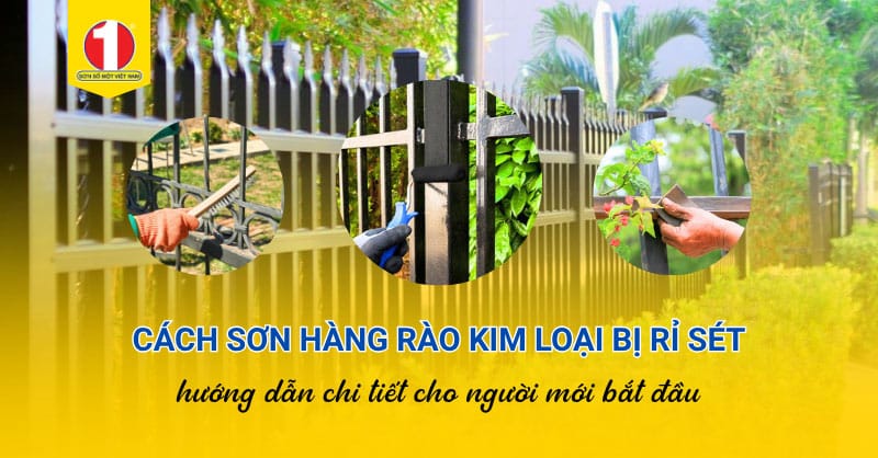cách sơn hàng rào kim loại bị rỉ sét